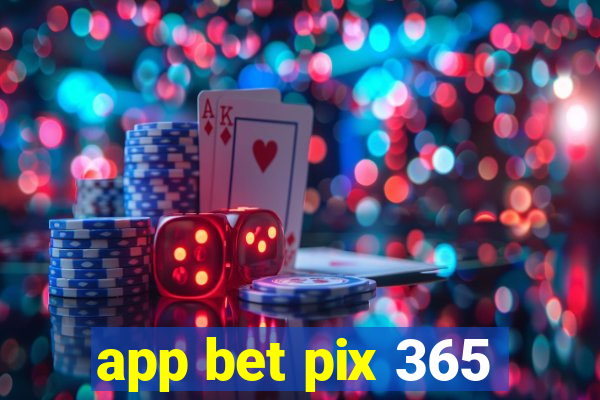 app bet pix 365